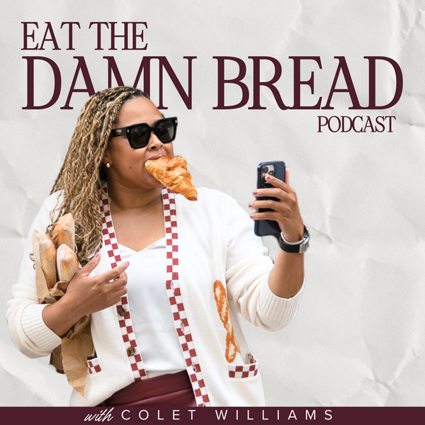 Eat the Damn Bread podcast cover artwork